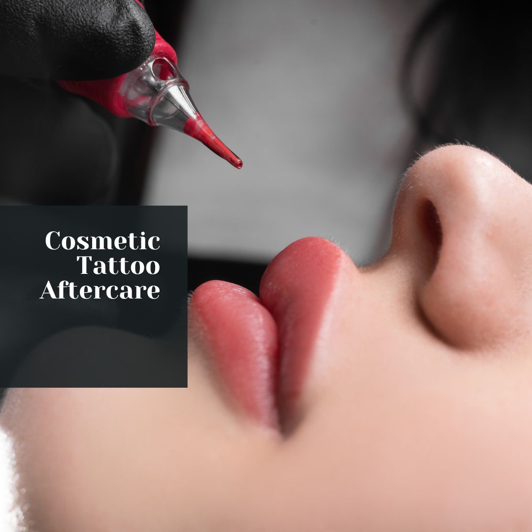 Cosmetic Tattoo Aftercare